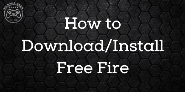 How to Download/Install Free Fire