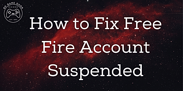 How to Fix Free Fire Account Suspended